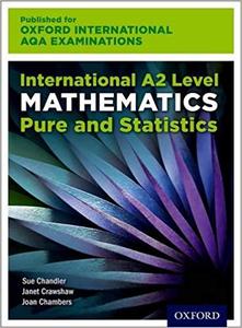 Oxford International AQA Examinations: International A2 Level Mathematics Pure and Statistics