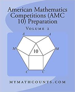 American Mathematics Competitions (AMC 10) Preparation (Volume 2)
