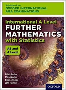 Oxford International AQA Examinations: International A Level Further Mathematics with Statistics