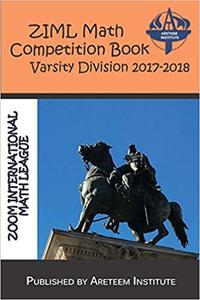 ZIML Math Competition Book Varsity Division 2017-2018