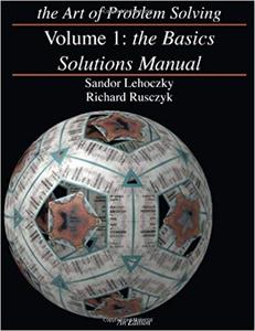 The Art of Problem Solving, Volume 1: The Basics Solutions Manual