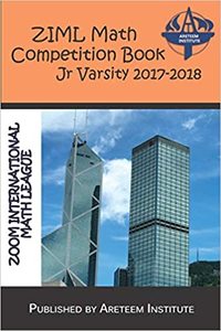 ZIML Math Competition Book Junior Varsity 2017-2018