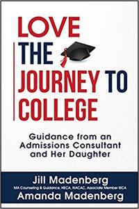 Love the Journey to College: Guidance from an Admissions Consultant and Her Daughter