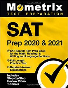 SAT Prep 2020 & 2021: SAT Secrets Test Prep Book for the Math, Reading, & Writing and Language