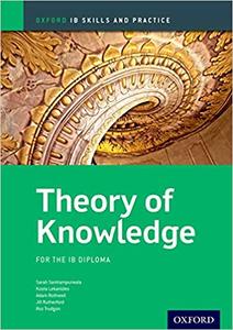 IB DP TOK —— Oxford IB Skills and Practice: Theory of Knowledge for the IB Diploma