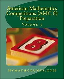 American Mathematics Competitions (AMC 8) Preparation (Volume 3)