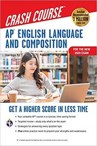 AP® English Language & Composition Crash Course, For the New 2020 Exam, 3rd Ed., Book + Online