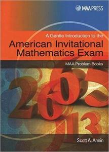 A Gentle Introduction to the American Invitational Mathematics Exam (MAA Problem Books)