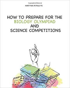 How to prepare for the biology olympiad and science competitions