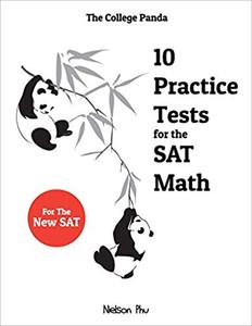 The College Panda's 10 Practice Tests for the SAT Math