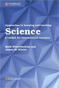 Approaches to Learning and Teaching Science A Toolkit for International Teachers