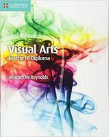 IB DP 视觉艺术 —— Visual Arts for the IB Diploma Coursebook
